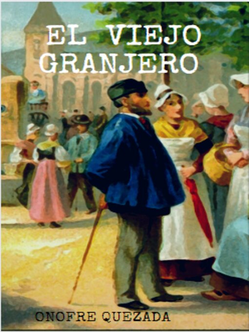 Title details for El Viejo Granjero by Onofre  Quezada - Available